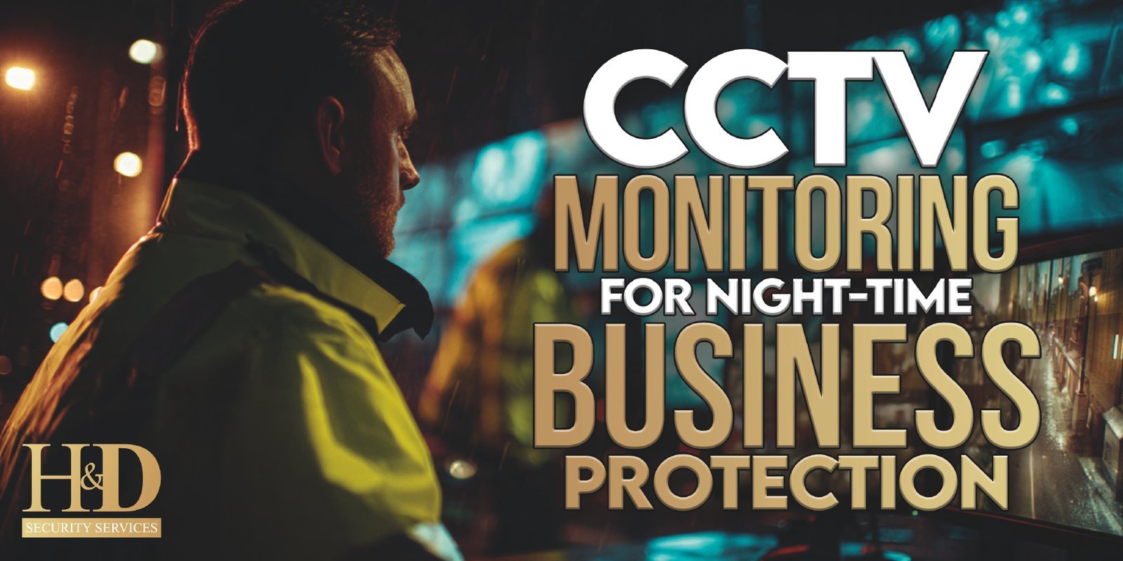 24/7 CCTV monitoring for business premises at night