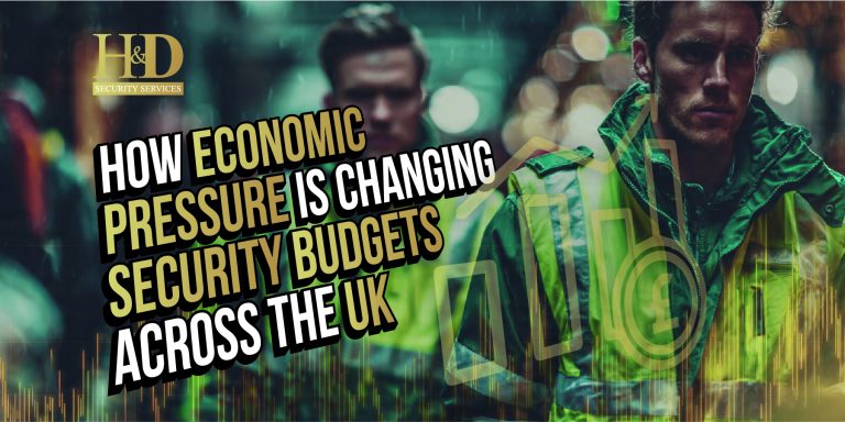 Read more about the article How Economic Pressure Is Changing Security Budgets Across the UK