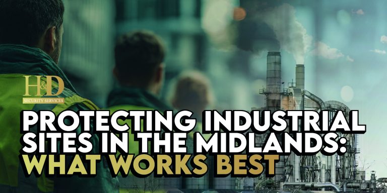 Read more about the article Protecting Industrial Sites in the Midlands: What Works Best