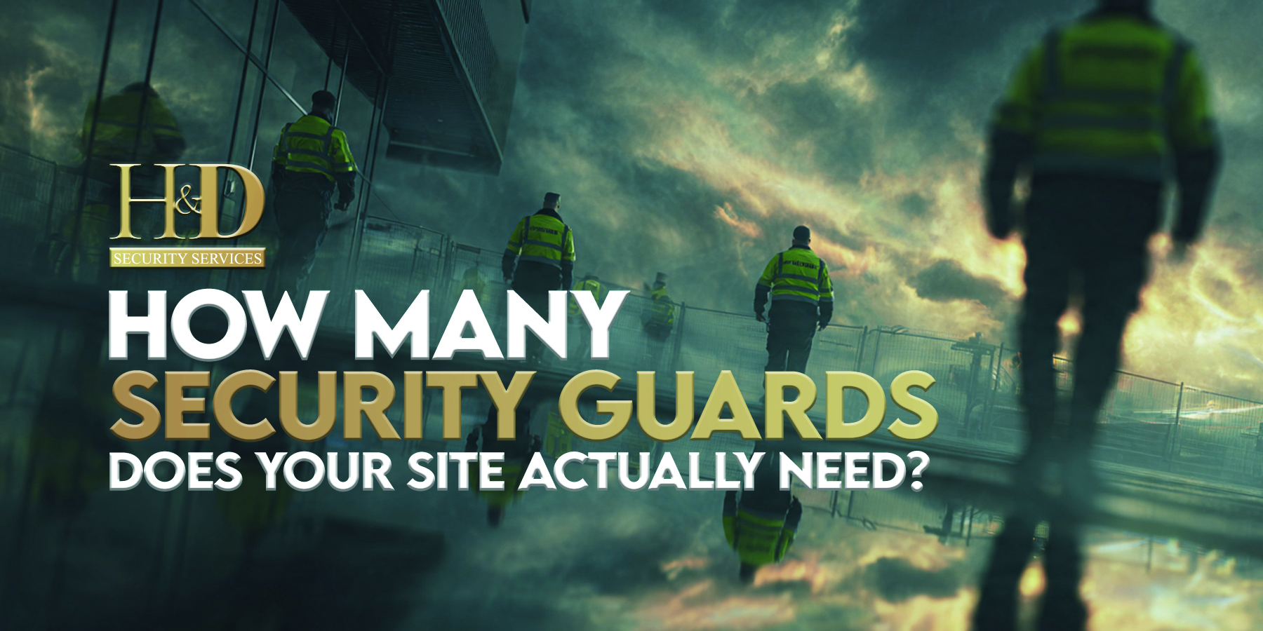 How Many Security Guards Does Your Site Actually Need?